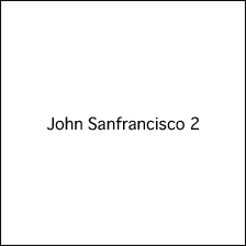 John Sanfrancisco 2